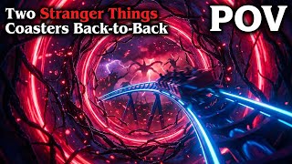 Two Stranger Things Coasters Back-to-Back | Ultimate Hawkins Escape POV