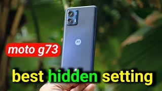 moto g73 hidden setting / moto g73 display features