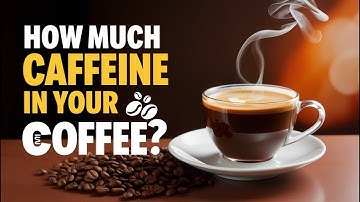 How Much CAFFEINE Is REALLY In Your Morning Coffee?