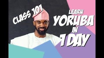 Learn Yoruba in 1 day | Class 101 | the accents of the Yoruba language | #learnyorubaonline