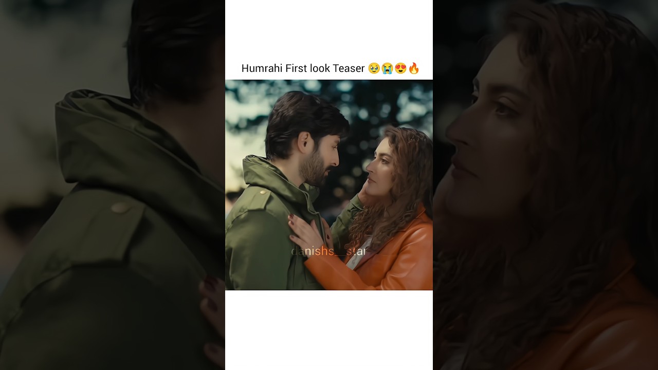 Humrahi First look Teaser 😍🔥 