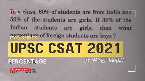 In a class, 60% of students are from India | Percentage | UPSC CSAT PYQ SERIES 2021|CSAT Full Course