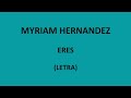 Myriam Hernandez - Eres (Letra/Lyrics)