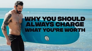 Why You Should Always Charge What You’re Worth | Bedros Keuilian | Entrepreneur