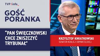Kwiatkowski: Pan Święczkowski chce zniszczyć trybunał | GOŚĆ PORANKA