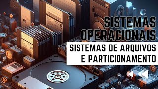[SO] Memórias de massa, sistemas de arquivos e particionamento