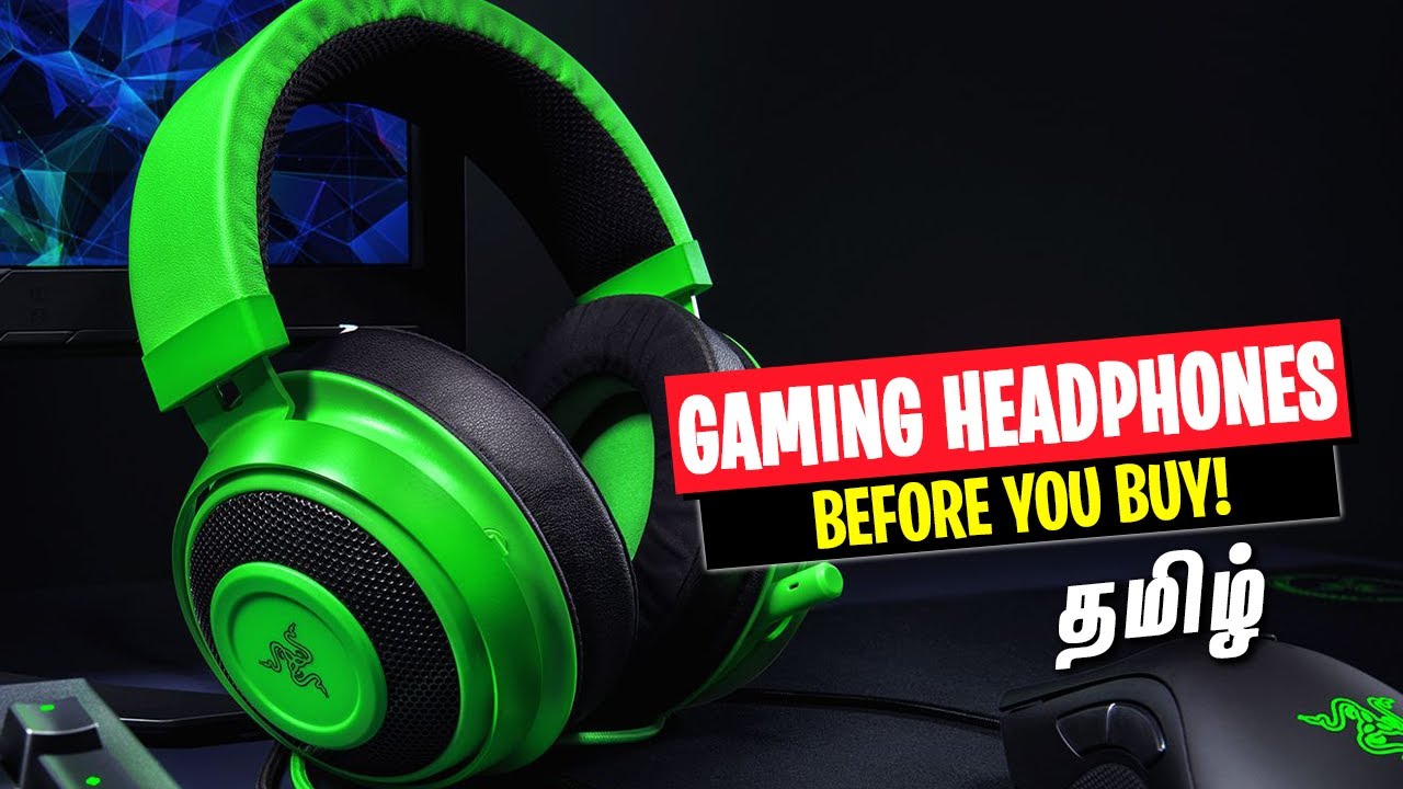 Gaming Headphones Guide in Tamil (Watch before you Buy) YouTube
