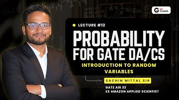 Probability for GATE DA/CS: L12 | Introduction to Random Variables| Sachin Mittal | Ex Amazon