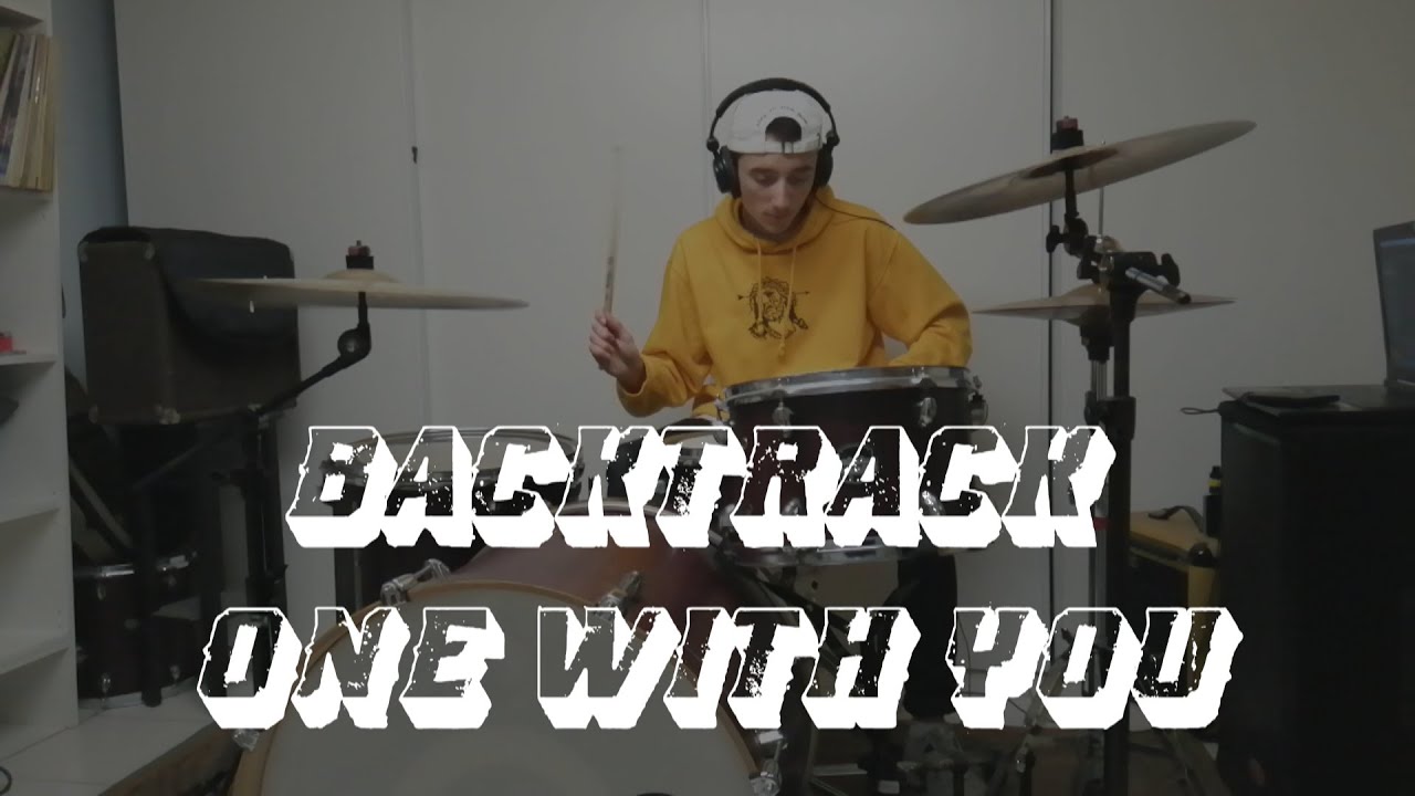 Backtrack One With You Drum Cover YouTube