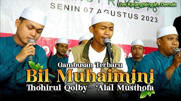 GAMBUS TERBARU GANDRUNG NABI ‼️ BIL MUHAIMINI - THOHIRUL QOLBY - 