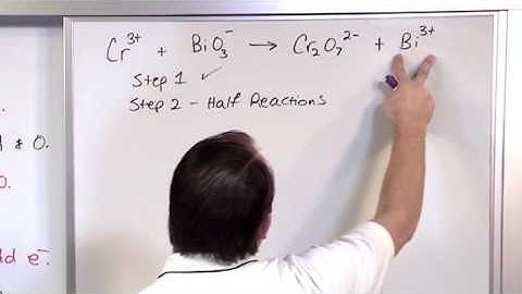 Lesson 20 - Balancing Redox Reactions In Acidic Solution Ion Electron Method, Part 5