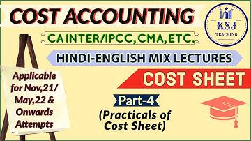 L-61 Cost Accounting | CA Inter | CMA Inter | Cost Sheet | Part-4