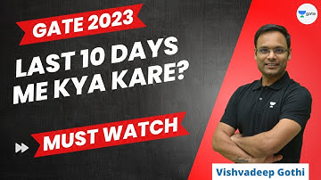 Last 10 days me Kya Kare? | GATE 2023 | Vishvadeep Gothi