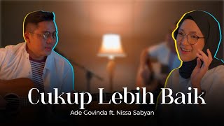 Ade Govinda feat. Nissa Sabyan - Cukup Lebih Baik (Cover)
