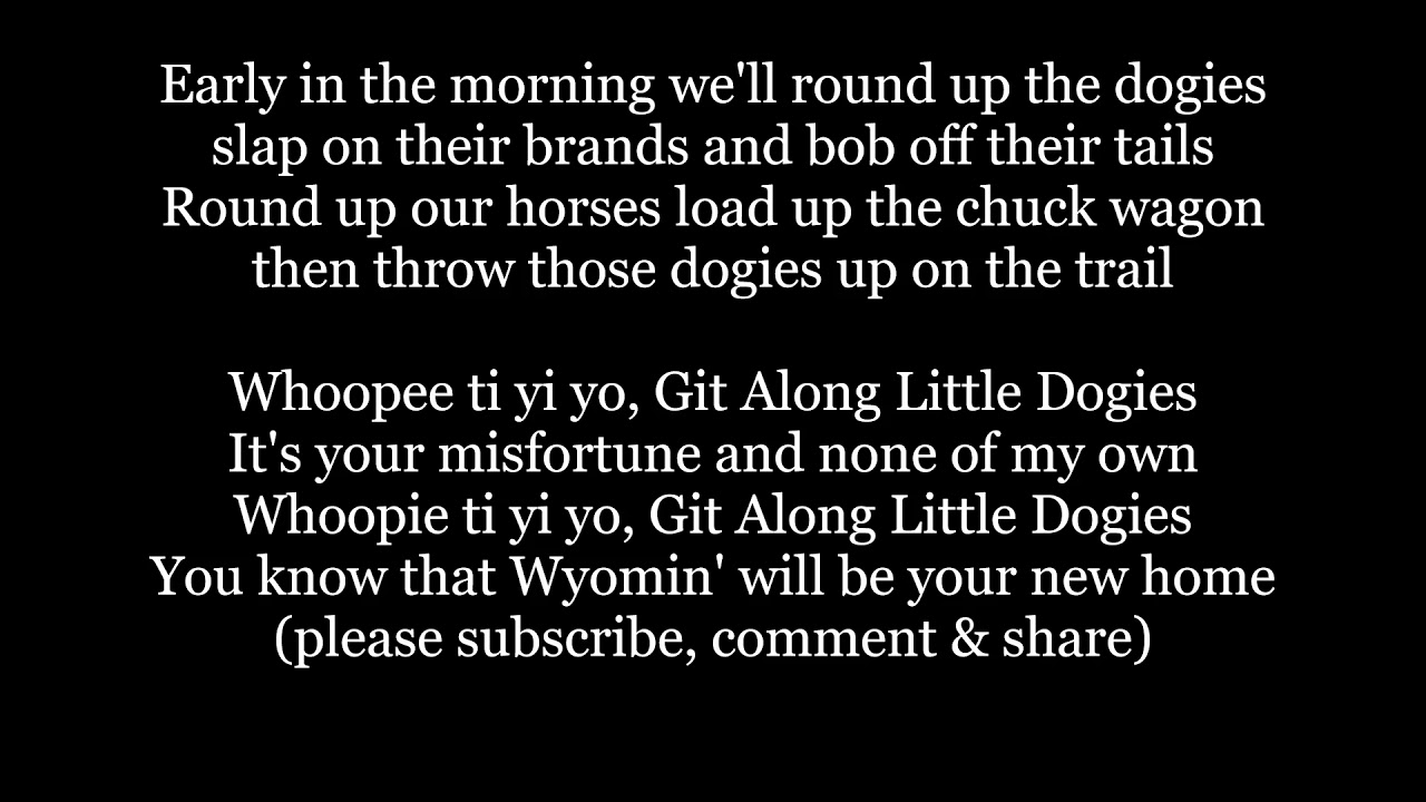 GIT ALONG LITTLE DOGIES Lyrics Words western cowboy country sing along
