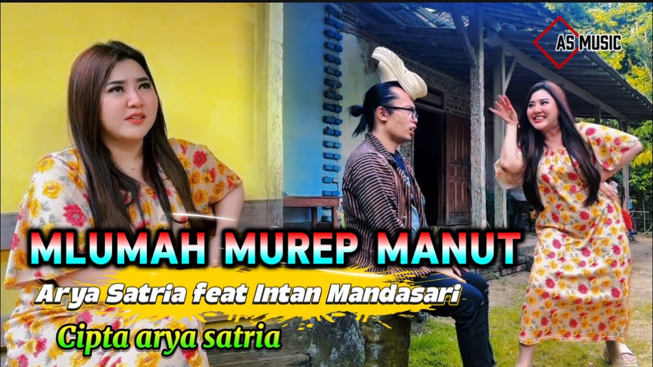 MLUMAH MUREP MANUT - INTAN MANDASARI Feat ARYA SATRIA