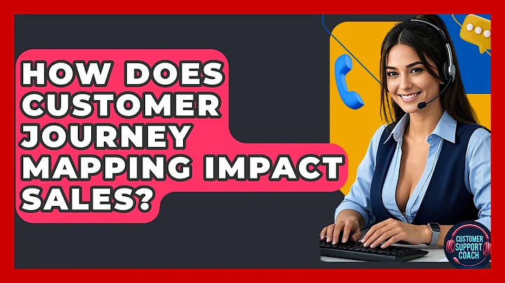 How Does Customer Journey Mapping Impact Sales? - Customer Support Coach