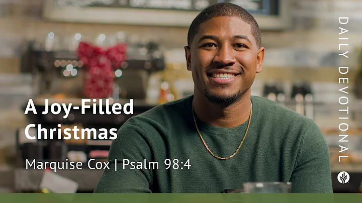 A Joy-Filled Christmas | Psalm 98:4 | Our Daily Bread Video Devotional