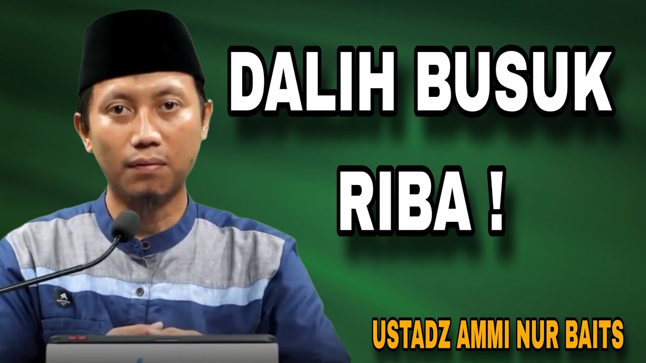 Hati-Hati! Inilah Cara Orang Membela Riba – Ustadz Ammi Nur Baits