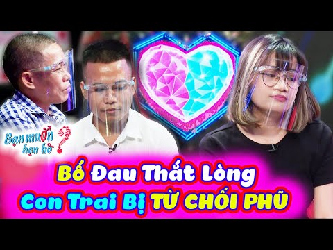 Quyền Linh Xót Xa Bố Đưa Con Trai Đi Tìm Vợ ĐAU THẮT LÒNG Vì Cô Gái TỪ CHỐI YÊU😢Bạn Muốn Hẹn Hò 2022