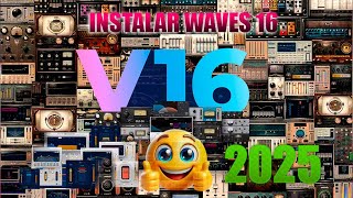 COMO INSTALAR WAVES 16 LA ULTIMA VERCION 2025 PARA ADOBE AUDITION PROTOOLS Y DE MAS PROGRMAS