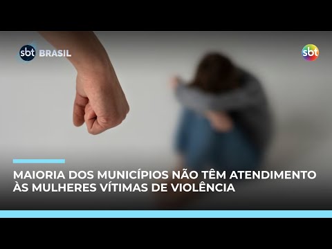 Video violencia-contra-mulher-menos-da-metade-dos-municipios-tem-atendimento-especializado-sbt-brasil