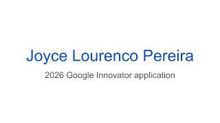 JPereira Google Innovator Application 2026