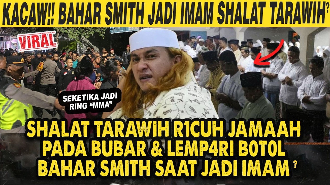 HABIB BAHAR SMITH JADI IMAM SHALAT TARAWIH BACAANNYA KACAU SEMUA JAMAAH PADA BUBAR?!!