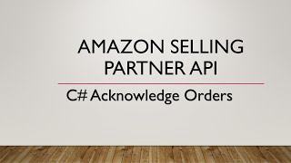 Amazon Selling Partner API Acknowledge Orders