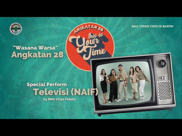 TELEVISI (Song By Naif) | Cover by SMA Virgo Fidelis Bawen (Acara Pelepasan ANgkatan 28) class=