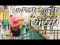 VENEZIA: 10 POSTI SEGRETI DA VISITARE CHE NESSUNO CONOSCE