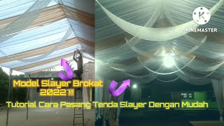 Tutorial || Cara Pemasangan Tenda Dekorasi Pernikahan Model Slayer Brokat 2022