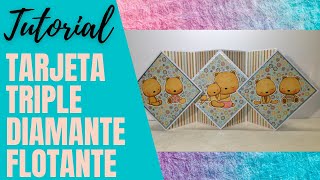 TARJETA TRIPLE DIAMANTE FLOTANTE  TUTORIAL DE SCRAPBOOK