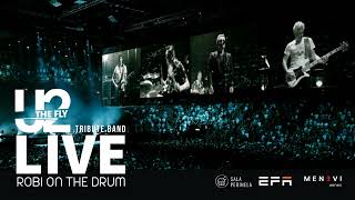 U2 LIVE - Roby on the drum (The Fly tribute band)