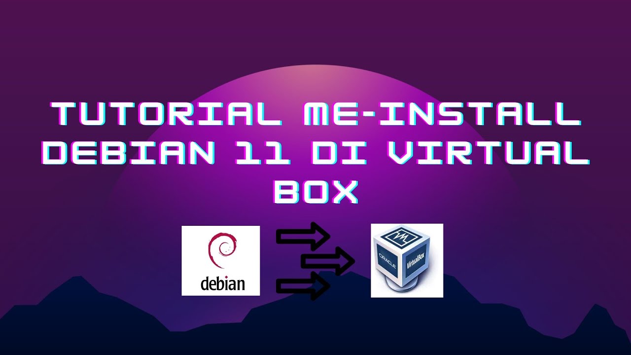 Tutorial Me Install Debian 11 Di Virtual Box smktelkommalang YouTube tutorial-me-install-debian-11-di-virtual-box-smktelkommalang-youtube