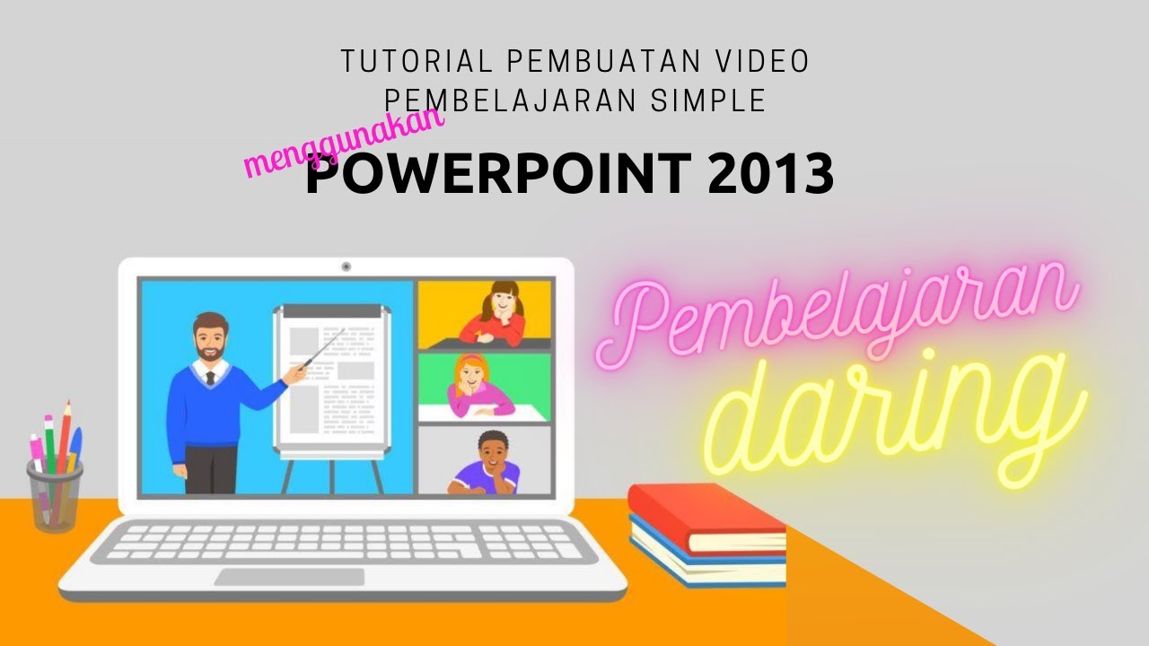 Tutorial Pembuatan Video Pembelajaran Simple Menggunakan PowerPoint