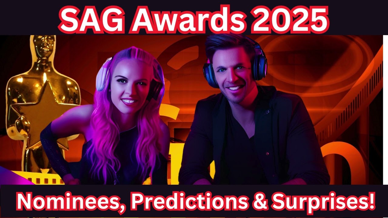 SAG Awards 2025 – Nominees, Predictions & Surprises!