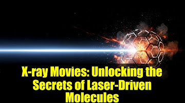 X-ray Movies: Unlocking the Secrets of Laser-Driven Molecules