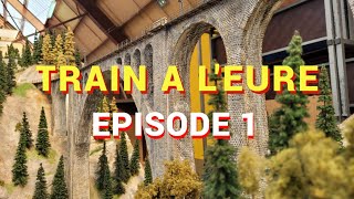Train à l'Eure - Episode 01 (Pacy sur Eure)
