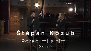 Štěpán Kozub - Poraď mi s tím (Dominik a Lucie acoustic cover)