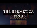 The Hermetica Part Three: Contemplate Creation