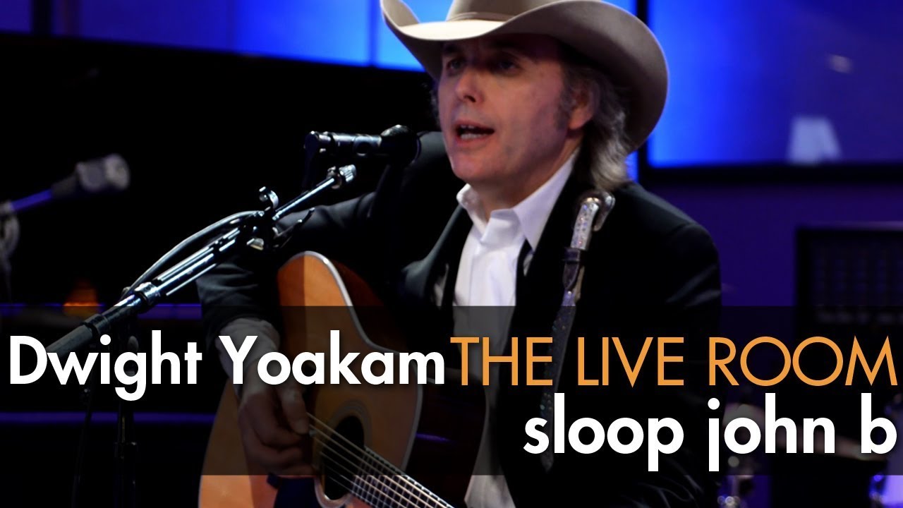 Dwight Yoakam Sloop John B The Beach Boys Cover Captured In The Live Room Youtube