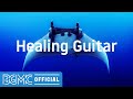 Healing Guitar: Ocean Relaxing Guitar Tune - Slow Instrumental Music for Chilling, Studying