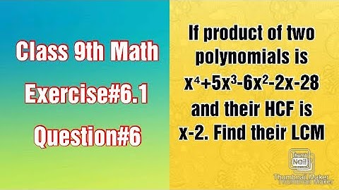 If product of two polynomials is x⁴+5x³-6x²-2x-28 and their HCF is x-2. Find their LCM.