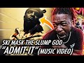 SKI THE ANIME RAPPER!? | Ski Mask The Slump God - ADMIT IT (Official Music Video) REACTION