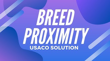 Breed Proximity - USACO Solution