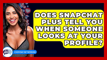 Does Snapchat Plus Tell You When Someone Looks at Your Profile? - Everyday-Networking