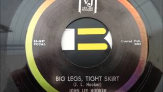 John Lee Hooker - Big Legs, Tight Skirt