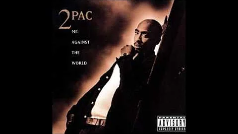 2Pac - Me Against The World