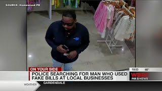 Police searching for man who used fake bills at local business